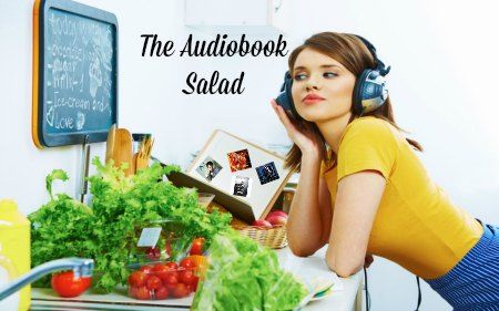 Audiobook Salad