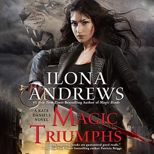 Magic Triumphs (Kate Daniels #10) by Ilona Andrews read by Renee Raudman