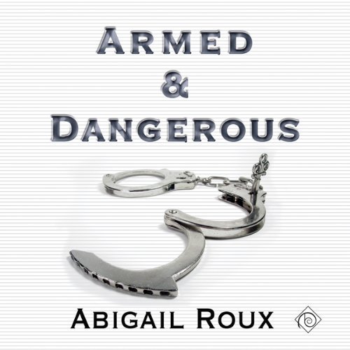 Armed & Dangerous Audiobook