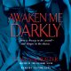 Awaken Me Darkly