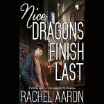Nice Dragons Finish Last by Rachel Aaron