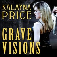 Grave Visions by Kalayna Price