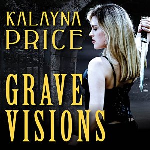 Grave Visions Audiobook by Kalayna Price