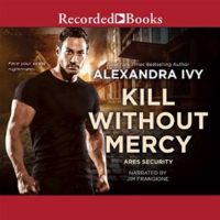 Kill Without Mercy by Alexandra Ivy