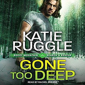 Gone Too Deep Audiobook by Katie Ruggle