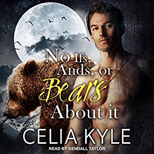 No Ifs, and, or Bears About It Audiobook by Celia Kyle