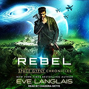 Rebel (Space Gypsy Chronicles) Audiobook by Eve Langlais