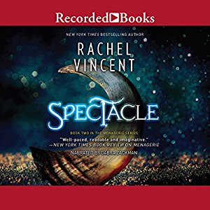 Spectacle Audiobook by Rachel Vincent 