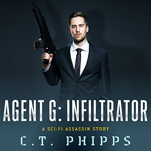 Agent G: Infiltrator Audiobook by C.T. Phipps read by Jeffrey Kafer