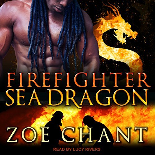 Firefighter Sea Dragon Audiobook by Zoe Chant read by Lucy Rivers