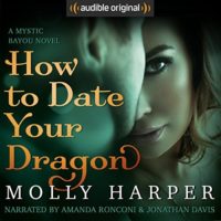 How to Date Your Dragon by Molly Harper read by Amanda Ronconi and Jonathan Davis