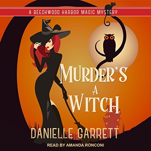 Murder's a Witch Audiobook by Danielle Garrett read by Amanda Ronconi