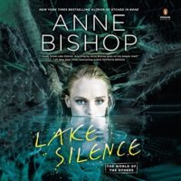 Lake Silence by Anne Bishop read by Alexandra Harris