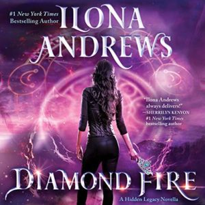 Diamond Fire (Hidden Legacy #3.5) by Ilona Andrews read by Renee Raudman, Emily Rankin