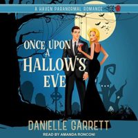 Once Upon a Hallow's Eve (Haven Paranormal Romance #1) by Danielle Garrett read by Amanda Ronconi