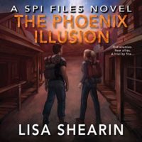 The Phoenix Illusion (SPI Files #6) by Lisa Shearin read by Johanna Parker