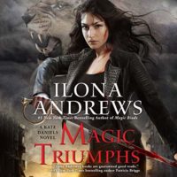 Magic Triumphs (Kate Daniels #10) by Ilona Andrews read by Renee Raudman