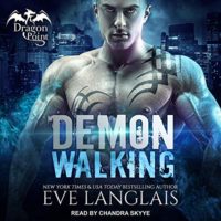 Demon Walking (Dragon Point #6) by Eve Langlais read by Chandra Skyye