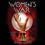 The Women's War (The Women's War #1) by Jenna Glass read by Robin Miles