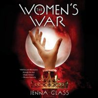 The Women's War (The Women's War #1) by Jenna Glass read by Robin Miles