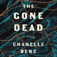 Audiobook Cover: The Gone Dead by Chanelle Benz read by Bahni Turpin