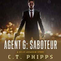 Agent G: Saboteur (Agent G #2) by C. T. Phipps read by Jeffrey Kafer