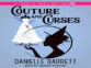 Couture and Curses (Touch of Magic Myseries #2) by Danielle Garrett read by Amanda Ronconi