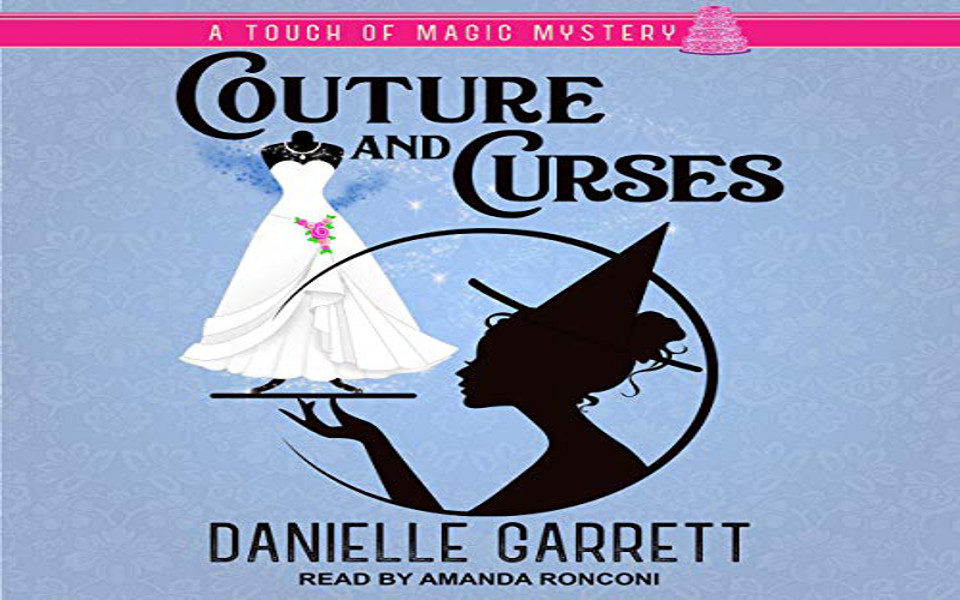 Couture and Curses Audiobook by Danielle Garrett (REVIEW)