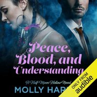 Peace, Blood, and Understanding (Half-Moon Hollow #7) by Molly Harper read by Amanda Ronconi