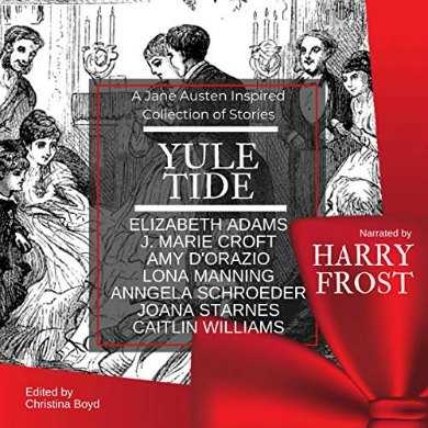 Yuletide- A Jane Austen-Inspired Collection of Stories Audiobook