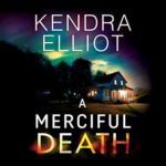 Mercy Kilpatrick series by Kendra Elliot read by Teri Schnaubelt