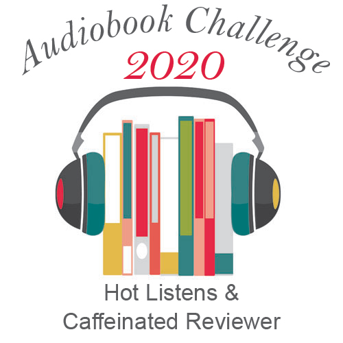 Audiobook Challenge 2020 - Hot Listens & Caffeinated Reviewer