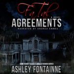 Audiobook Cover: Fatal Agreements by Ashley Fontainne read by Andrea Emmes