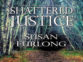 Shattered Justice (Bone Gap Travellers #3) by Susan Furlong read by Amy Landon
